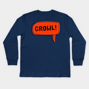 Growl (Speech Bubble) Kids Long Sleeve T-Shirt